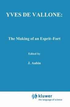 Paperback Yves de Vallone: The Making of an Esprit-Fort Book