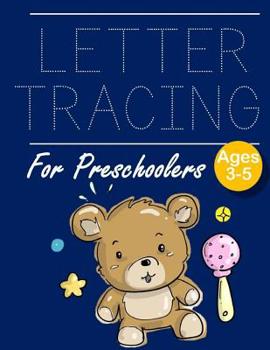 Paperback Letter Tracing for Preschoolers Teddy Bear: Letter Tracing Book Practice for Kids Ages 3+ Alphabet Writing Practice Handwriting Workbook Kindergarten Book
