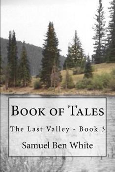 Paperback Book of Tales: The Last Valley - Book 3 Book