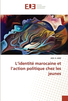 Paperback L'identité marocaine et l'action politique chez les jeunes [French] Book