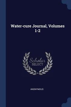 Paperback Water-cure Journal, Volumes 1-2 Book