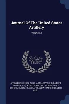 Paperback Journal Of The United States Artillery; Volume 53 Book