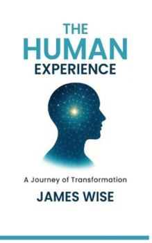 Hardcover The Human Experience: A Journey of Transformation Book