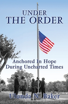 Paperback Under The Order: Anchored In Hope During Uncharted Times Book
