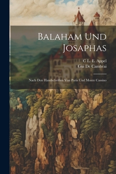 Balaham Und Josaphas: Nach Den Handschriften Von Paris Und Monte Cassino