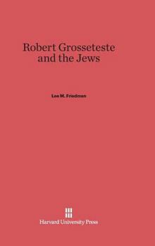 Hardcover Robert Grosseteste and the Jews Book
