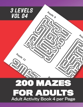Paperback 200 Mazes for Adults: 200 Mazes for Adults with answers (Vol 4) 102 Pages 8.5x11in Book