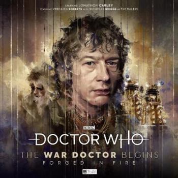 Doctor Who: the War Doctor Begins - Forged in Fire