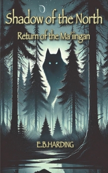 Shadow of the North: Return of the Ma’iingan