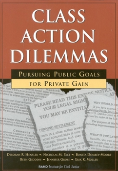 Paperback Class Action Dilemmas: Pursuing Public Goals for Private Gain Book