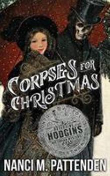 Paperback Corpses for Christmas: Detective Hodgins Victorian Murder Mysteries #3 Book