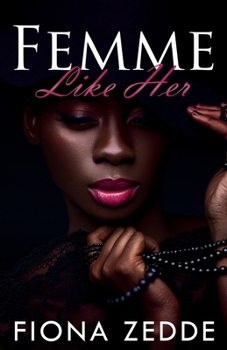 Femme Like Her - Book #1 of the Like Her