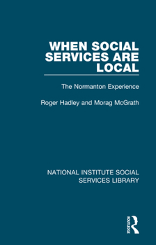 Paperback When Social Services are Local: The Normanton Experience Book