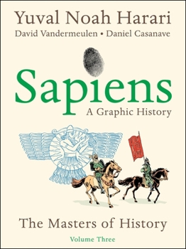 Paperback Sapiens: A Graphic History, Volume 3: The Masters of History Book