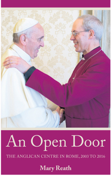 Paperback An Open Door: The Anglican Centre in Rome, 2003-2016 Book