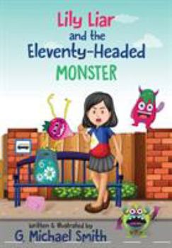 Paperback Lily Liar and the Eleventy-Headed MONSTER Book
