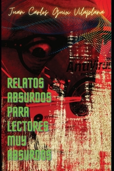 Paperback Relatos absurdos para lectores muy absurdos [Spanish] Book