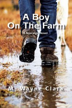 Paperback A Boy On The Farm: A Nostalgic Novel Book