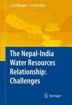 Hardcover The Nepal-India Water Relationship: Challenges Book