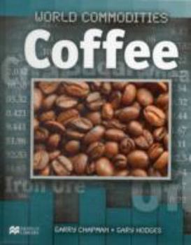 Hardcover Coffee (World Commodities - Macmillan Library) Book