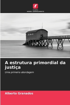 Paperback A estrutura primordial da justiça [Portuguese] Book