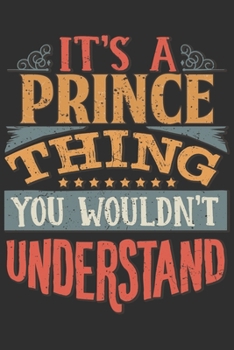 Paperback It's A Prince You Wouldn't Understand: Want To Create An Emotional Moment For A Prince Family Member ? Show The Prince's You Care With This Personal C Book