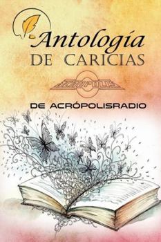 Paperback Antología Caricias Acrópolisradio [Spanish] Book