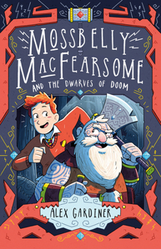 Paperback Mossbelly Macfearsome and the Dwarves of Doom: Volume 1 Book