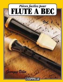 Paperback Pièces faciles pour Flûte à bec vol. 1 [French] Book