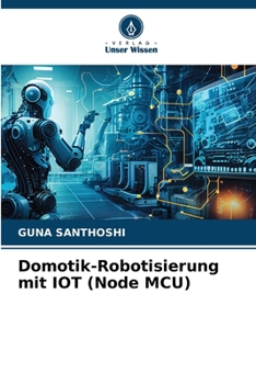 Paperback Domotik-Robotisierung mit IOT (Node MCU) [German] Book