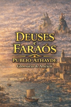 Paperback Deuses e Faraós: Glossário & Anexos (Portuguese Edition) [Portuguese] Book