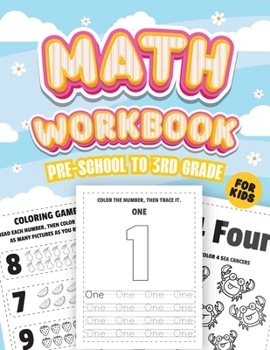 Paperback Math Workbook For Kids - Pre-school to 3rd Grade: Number Tracing, Addition, Subtraction, Multiplication & Division (Author C. Jordan's Children's Activity Book Series) Book