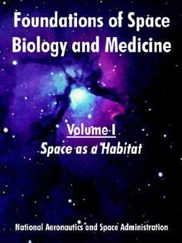 Paperback Foundations of Space Biology and Medicine: Volume I (Space as a Habitat) Book