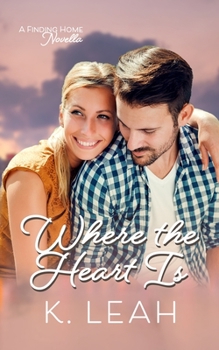 Where the Heart Is: Finding Home Prequel - Book #0 of the Finding Home