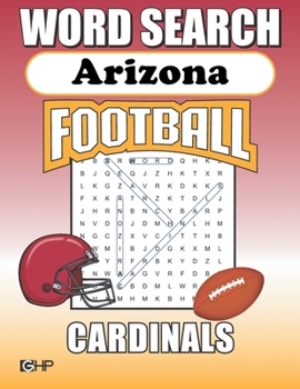 Paperback Arizona Cardinals Word Search: Word Find Puzzle Book For All Cardinals Football Fans Book