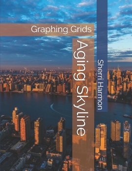 Paperback Aging Skyline: Graphing Grids Book