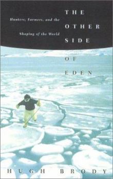 Hardcover The Other Side of Eden: Hunters, Farmers, and the Shaping of the World Book