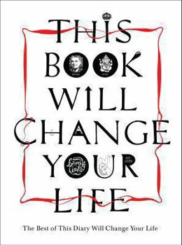 Paperback This Book Will Change Your Life: The Very Best of This Diary Will Change Your Life.. by Benrik Book