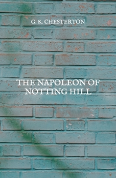 The Napoleon Of Notting Hill