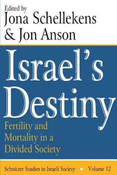 Paperback Israel's Destiny: Fertility and Mortality in a Divided Society Book