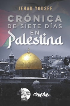 Paperback Crónica de siete días en Palestina [Spanish] Book