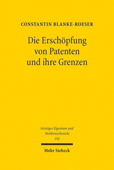 Hardcover Die Erschopfung Von Patenten Und Ihre Grenzen [German] Book