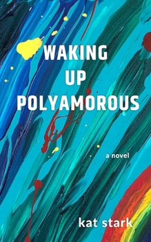 Paperback Waking Up Polyamorous Book