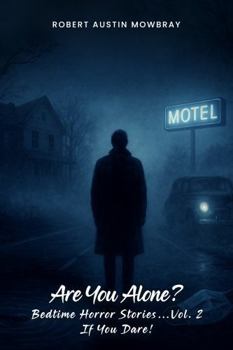 Hardcover Are You Alone? Bedtime Stories If You Dare! Book