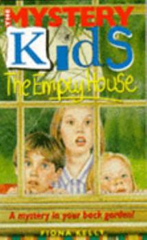 The Empty House - Book #4 of the Mystery Kids