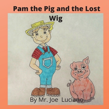 Paperback Pam the Pig and the Lost Wig Book