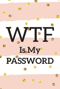 Password: Internet Address & Password Book, Protect Your Usernames and Passwords With Alphabetical Tabs, Online Website (Notebook Journal Diary, Log Book, Keeper, Organizer)