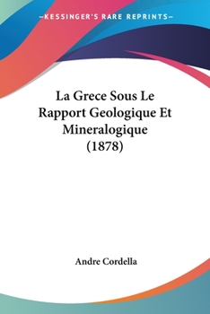 Paperback La Grece Sous Le Rapport Geologique Et Mineralogique (1878) [French] Book