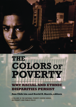 Paperback The Colors of Poverty: Why Racial and Ethnic Disparities Persist Book