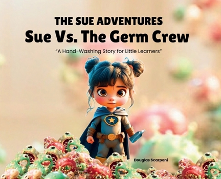 Sue Vs. The Germ Crew